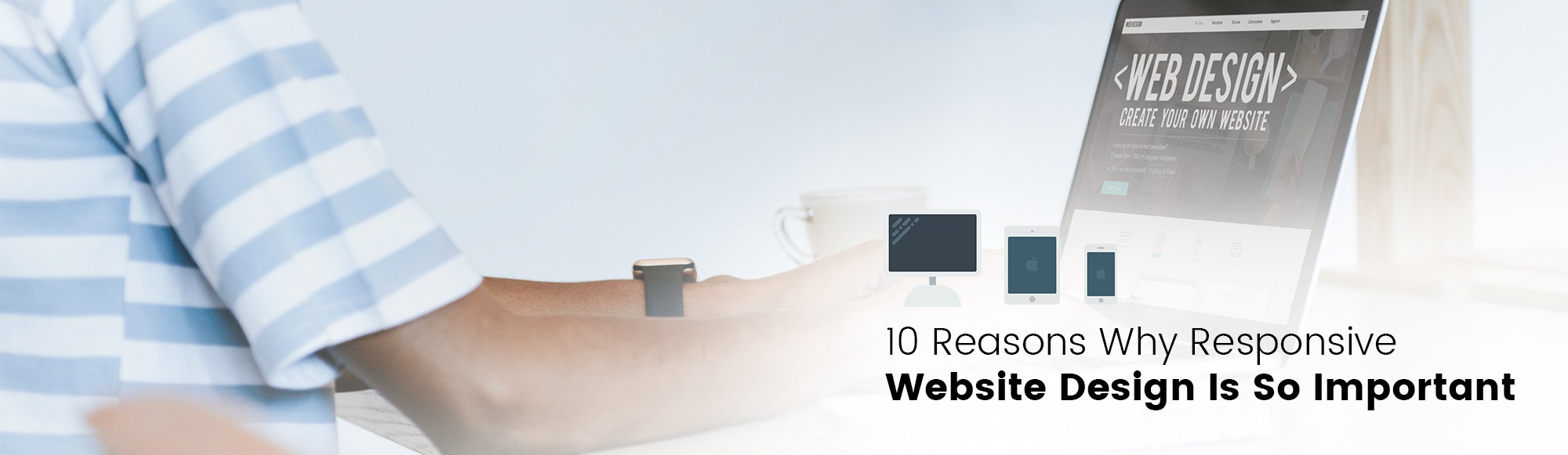 10 reasons why responsive website design is so important