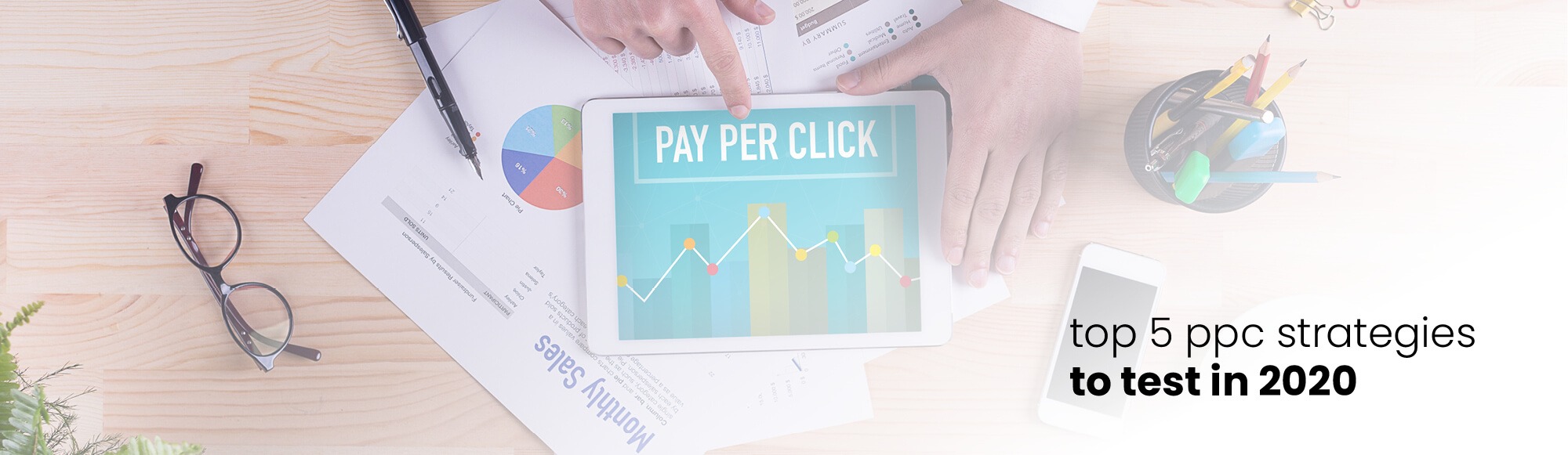 5 PPC Strategies to Adopt in 2020